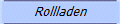 Rollladen